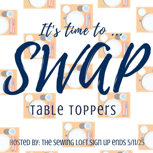 Table Topper SWAP 2025
